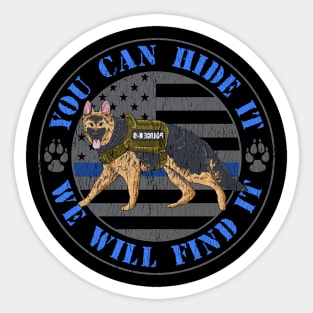 You Can Hide It We Will Find It Police Dog Blue Line K9 Flag Sticker